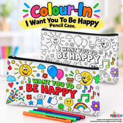 Colour-In I Want You To Be Happy Pencil Case
